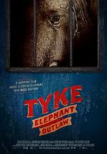 Watch Tyke Elephant Outlaw 5movies