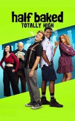 Watch Half Baked: Totally High 5movies
