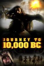 Watch Journey to 10,000 BC 5movies