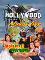 Watch Hollywood in the Atomic Age - Monsters! Martians! Mad Scientists! 5movies