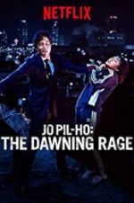 Watch Jo Pil-ho: The Dawning Rage 5movies