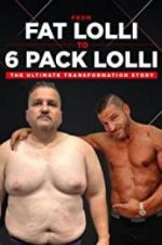 Watch From Fat Lolli to Six Pack Lolli: The Ultimate Transformation Story 5movies