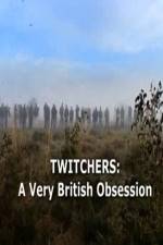 Watch Twitchers: a Very British Obsession 5movies