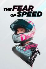 Watch The Fear of Speed by Elias Schwrzler 5movies