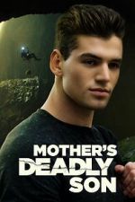 Watch Mother\'s Deadly Son 5movies