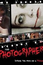 Watch The Photographer: Inside the Mind of a Psycho 5movies