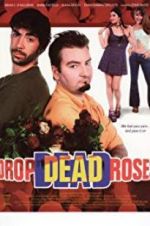Watch Drop Dead Roses 5movies
