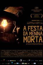 Watch A Festa da Menina Morta 5movies