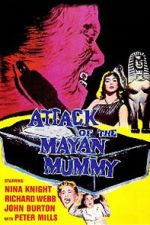 Watch Attack of the Mayan Mummy 5movies