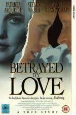 Watch Betrayed by Love 5movies