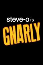 Watch Steve-O: Gnarly 5movies