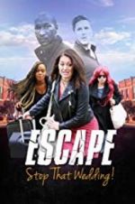 Watch Escape - Stop That Wedding 5movies