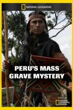 Watch National Geographic Explorer Perus Mass Grave Mystery 5movies