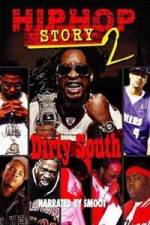 Watch Hip Hop Story 2: Dirty South 5movies