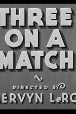 Watch Three on a Match 5movies