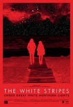 Watch The White Stripes Under Great White Northern Lights 5movies