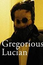 Watch Gregorious Lucian 5movies