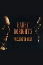 Watch Harry Doright\'s Prelude to Hell 5movies