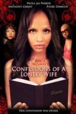Watch Jessica Sinclaire Presents: Confessions of A Lonely Wife 5movies