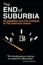 Watch The End of Suburbia Oil Depletion and the Collapse of the American Dream 5movies