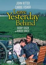 Watch Leave Yesterday Behind 5movies