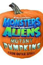 Watch Monsters vs Aliens: Mutant Pumpkins from Outer Space 5movies