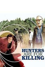 Watch Hunters Are for Killing 5movies