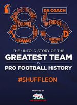 Watch \'85: The Greatest Team in Football History 5movies