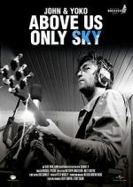 Watch John & Yoko: Above Us Only Sky 5movies