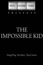 Watch The Impossible Kid 5movies