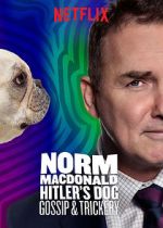 Watch Norm Macdonald: Hitler\'s Dog, Gossip & Trickery (TV Special 2017) 5movies