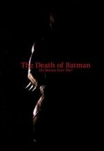 Watch The Death of Batman (Short 2003) 5movies