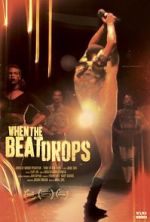 Watch When the Beat Drops 5movies