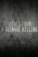 Watch Scenes from a Teenage Killing 5movies