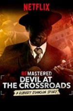 Watch ReMastered: Devil at the Crossroads 5movies