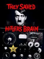 Watch They Saved Hitler's Brain 5movies