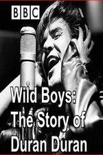 Watch Wild Boys: The Story of Duran Duran 5movies