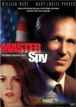 Watch Master Spy: The Robert Hanssen Story 5movies