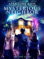 Watch Aperture Kids and the Mysterious Neighbor 5movies