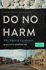 Watch Do No Harm: The Opioid Epidemic 5movies