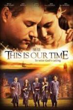 Watch This Is Our Time 5movies