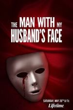 Watch The Man with My Husband\'s Face 5movies
