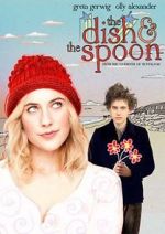 Watch The Dish & the Spoon 5movies