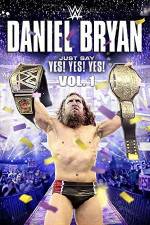 Watch Daniel Bryan Just Say Yes Yes Yes 5movies