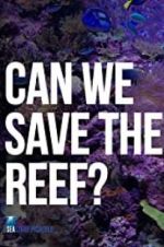 Watch Can We Save the Reef? 5movies