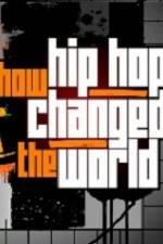 Watch How Hip Hop Changed The World 5movies