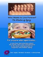 Watch Who Wants to Live Forever, the Wisdom of Aging. 5movies