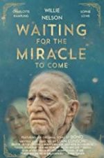 Watch Waiting for the Miracle to Come 5movies