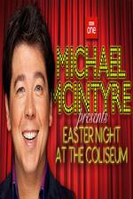 Watch Michael McIntyre's Easter Night at the Coliseum 5movies