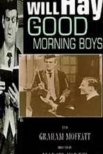 Watch Good Morning Boys 5movies